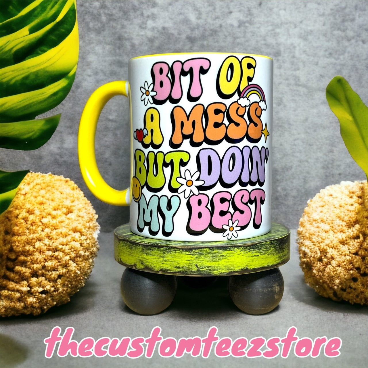 Bit Of A Mess But Doin' My Best 11oz Yellow Coffee Mug - Custom Teez online | Custom Design T-shirts | You Name It, We Make It - thecustomteezstore