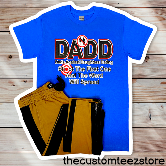 D.A.D.D Dads Against Daughters Dating | Shirts & Tops | thecustomteezstore