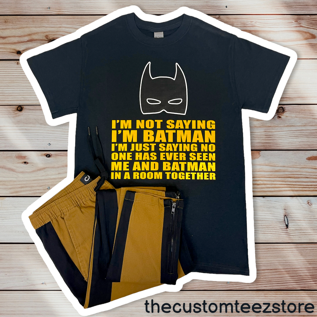 I'm Not Saying I'm Batman | Shirts & Tops | thecustomteezstore