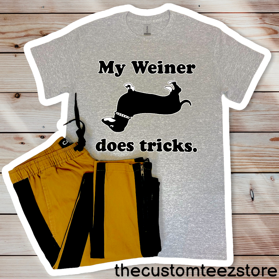 My Weiner Does Tricks | Shirts & Tops | thecustomteezstore